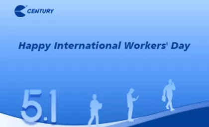 2024 International Workers' Day – Century May Holiday Announcement