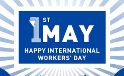 International Workers' Day – Century May Holiday Announcement